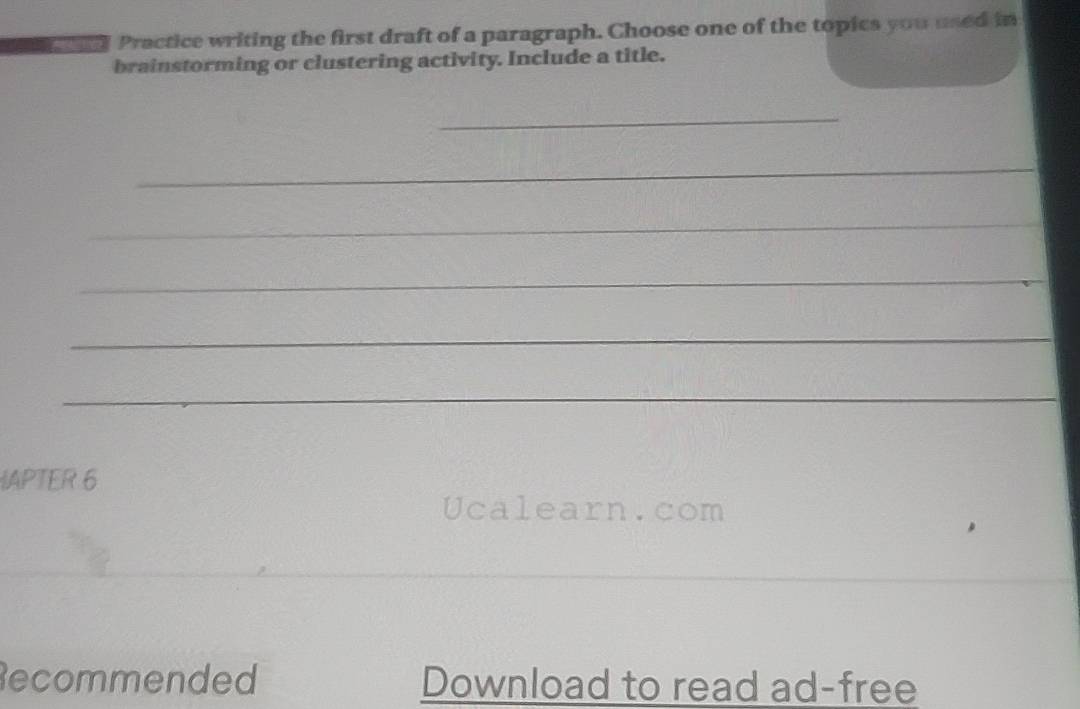 Solved: Practice writing the first draft of a paragraph. Choose one of ...