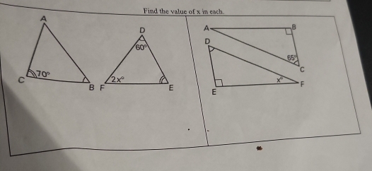 Find the value of x in each
A
B
D
65°
C
x° F
E