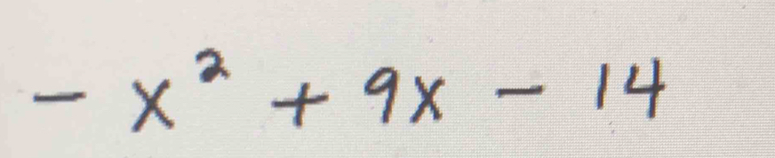 -x^2+9x-14