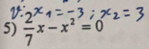  2/7 x-x^2=0