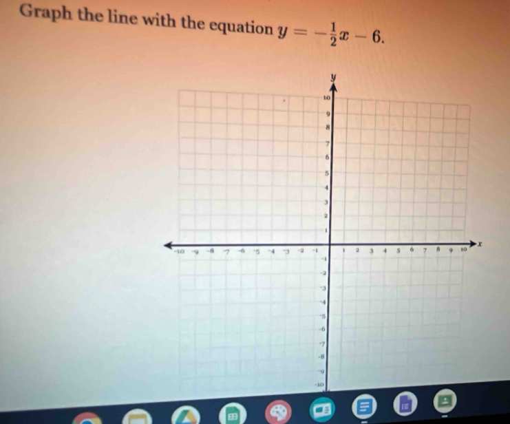 Graph the line with the equation y=- 1/2 x-6.