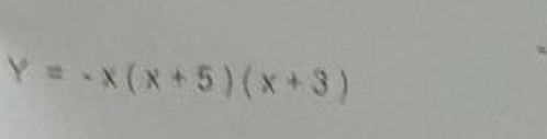 Y=-x(x+5)(x+3)