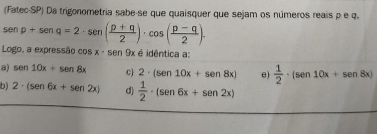 Resolvido:(Fatec-SP) Da trigonometria sabe-se que quaisquer que sejam ...
