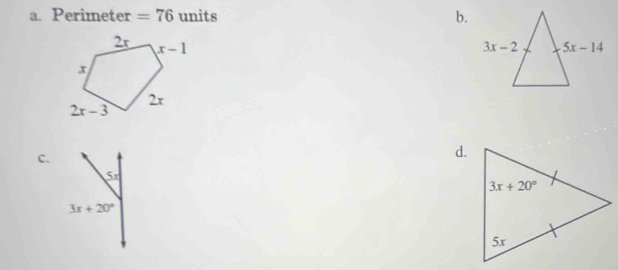 Perimeter =76 units b.
 
C.
d.
5x
3x+20°