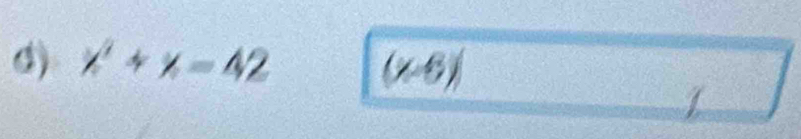 x^2+x=42 (x-6)