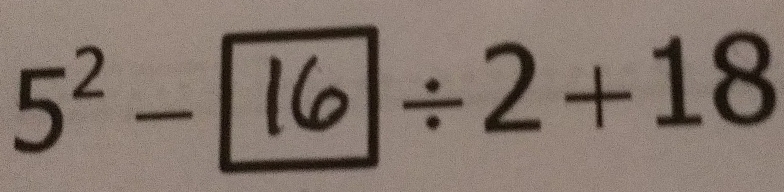 5²-⑯÷2+18