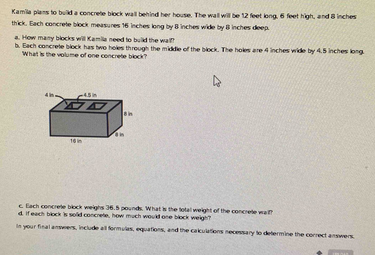 Solved: Kamila plans to build a concrete block wall behind her house ...