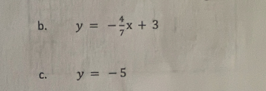 y=- 4/7 x+3
C. y=-5