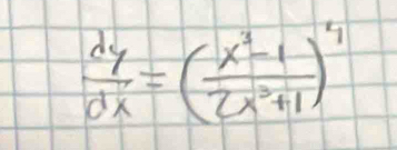  dy/dx =( (x^3-1)/2x^3+1 )^4