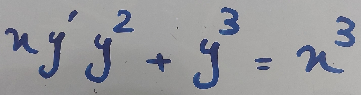 xy'y^2+y^3=x^3