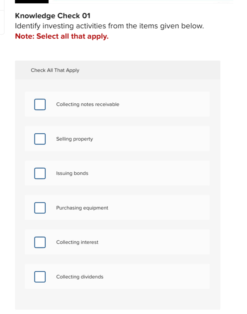 Solved: Knowledge Check 01 Identify investing activities from the items ...
