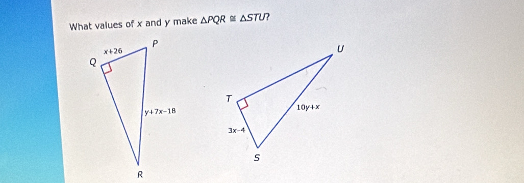 What values of x and y make △ PQR≌ △ STU ?