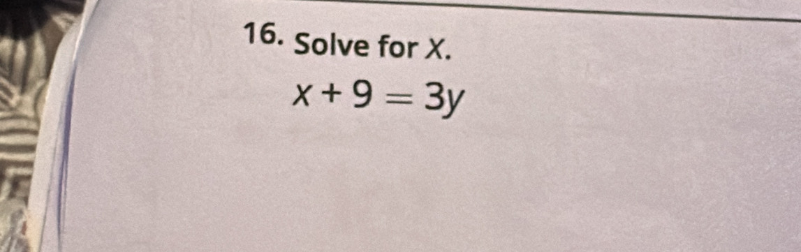 Solve for X.
x+9=3y