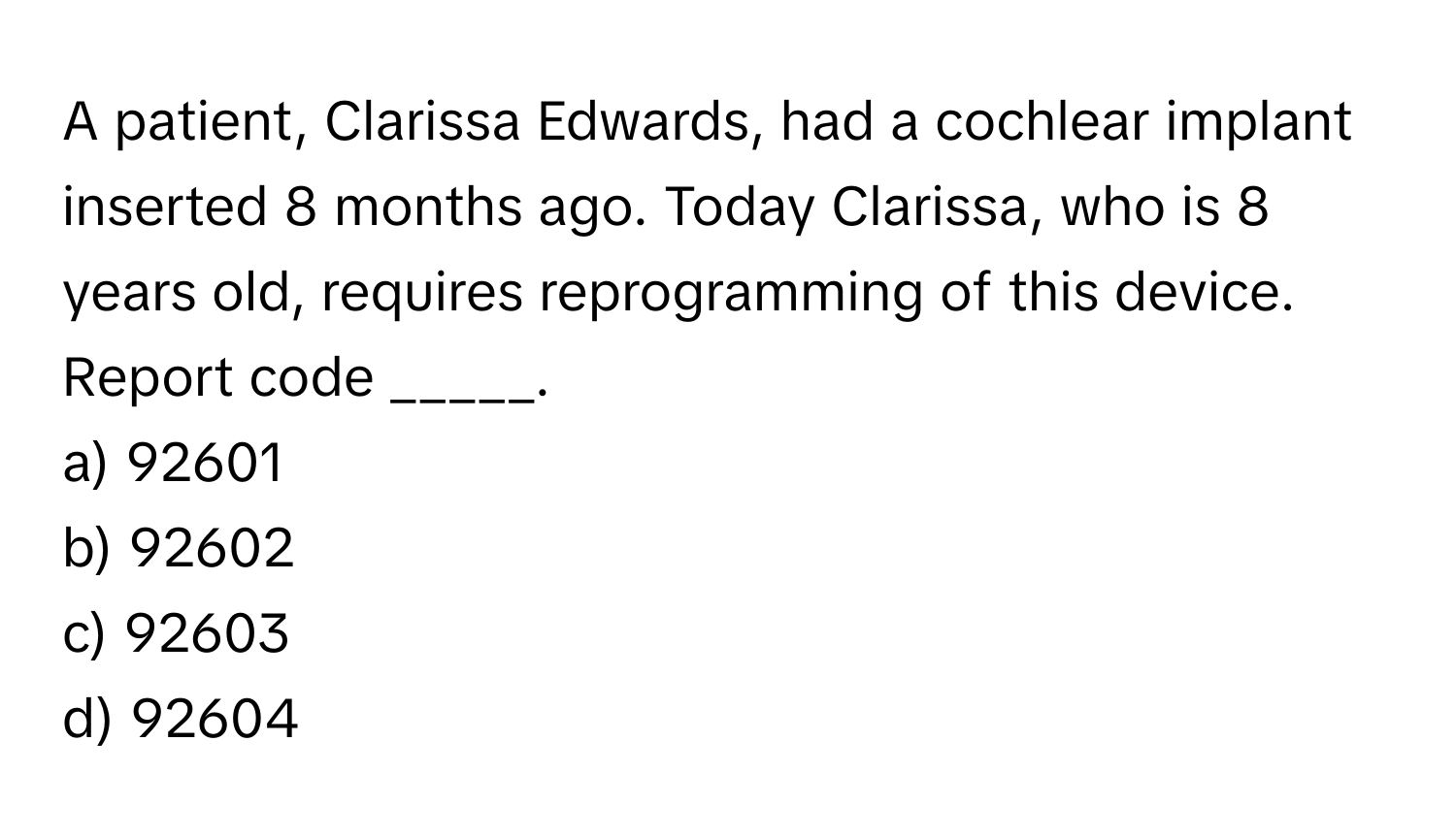 Solved: A patient, Clarissa Edwards, had a cochlear implant inserted 8 ...