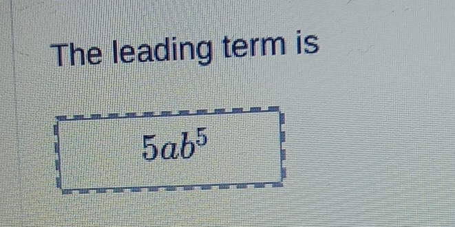 The leading term is
5ab^5