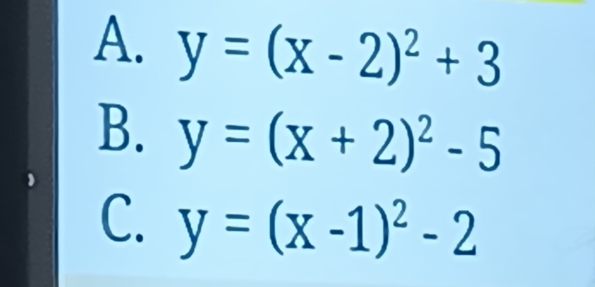 y=(x-2)^2+3
B. y=(x+2)^2-5
C. y=(x-1)^2-2