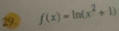 f(x)=ln (x^2+1)