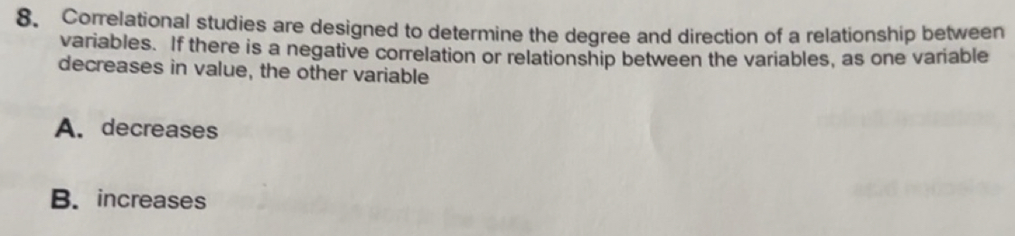 Solved: Correlational studies are designed to determine the degree and ...