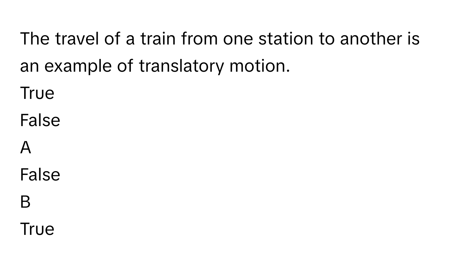 Solved: The travel of a train from one station to another is an example of translatory  motion. Tru [Physics], image size:1500x864