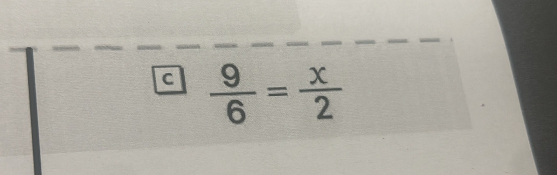  9/6 = x/2 