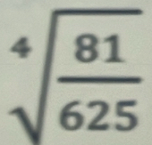 sqrt[4](frac 81)625