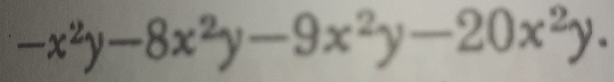 -x^2y-8x^2y-9x^2y-20x^2y.