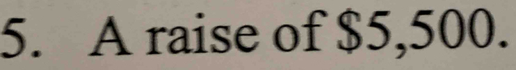 A raise of $5,500.