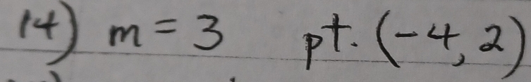 (4 m=3 pt. (-4,2)