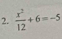  x^2/12 +6=-5