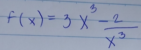 f(x)=3x^3- 2/x^3 