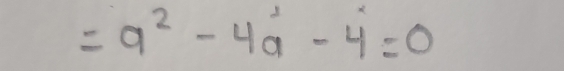 =a^2-4a^2-4=0