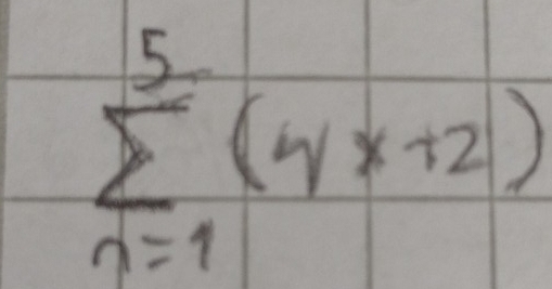 sumlimits _(n=1)^5(4x+2)