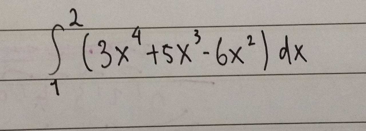 ∈t _1^(2(3x^4)+5x^3-6x^2)dx