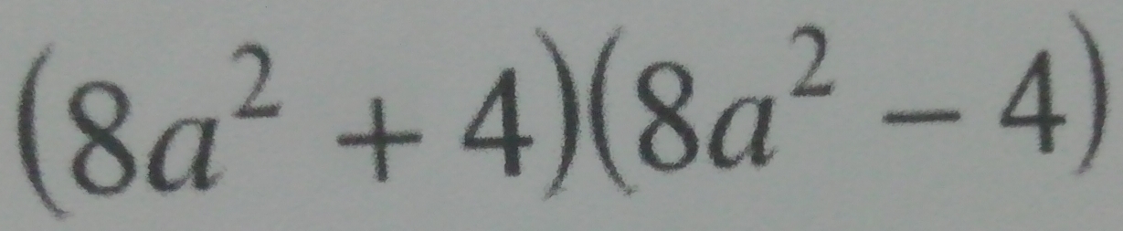 (8a^2+4)(8a^2-4)