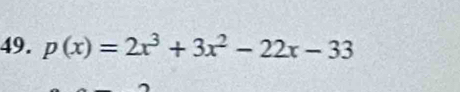 p(x)=2x^3+3x^2-22x-33