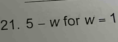 5-w for W=1