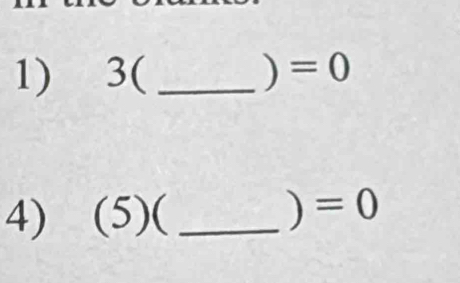 3( _ ) =0
4) (5) ( _ ) =0