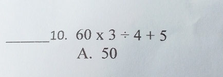 60* 3/ 4+5
A. 50