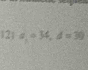 12 a=34, d=39