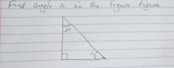 Find angle a is the Figure figure