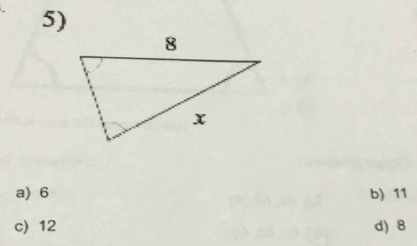 a) 6 b) 11
c) 12 d) 8