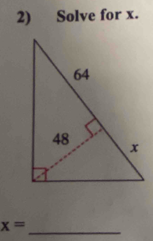 Solve for x. 
_
x=