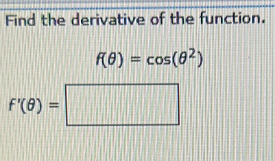 Find the derivative of the function.