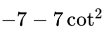 -7-7cot^2