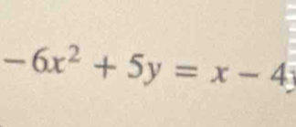 -6x^2+5y=x-4