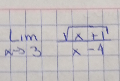 limlimits _xto 3 (sqrt(x+1))/x-4 