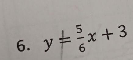 y= 5/6 x+3