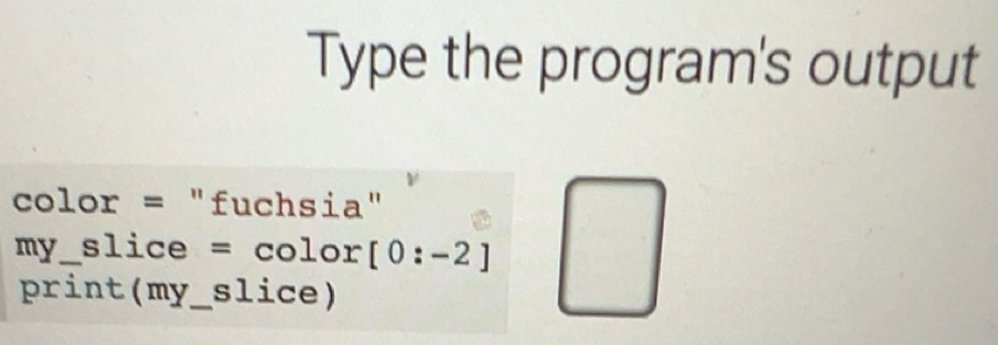 Solved: Type the program's output color = 
