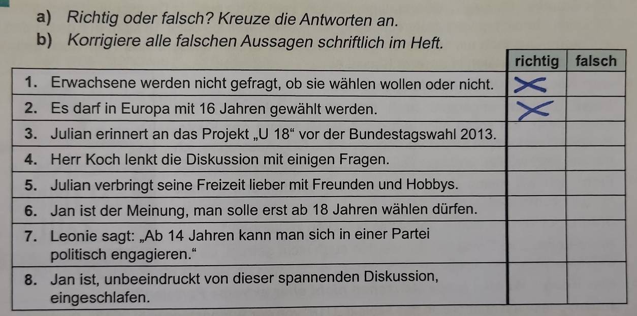 Richtig oder falsch? Kreuze die Antworten an.
b) Korrigiere alle falschen Aussagen schriftlich im Heft.