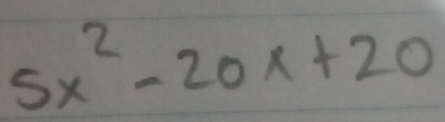 5x^2-20x+20